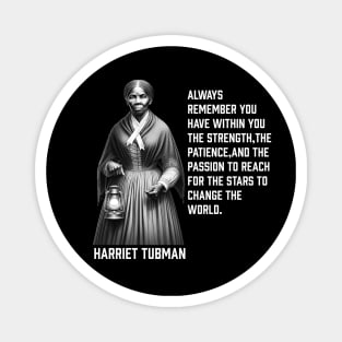 Harriet Tubman - change the world Magnet